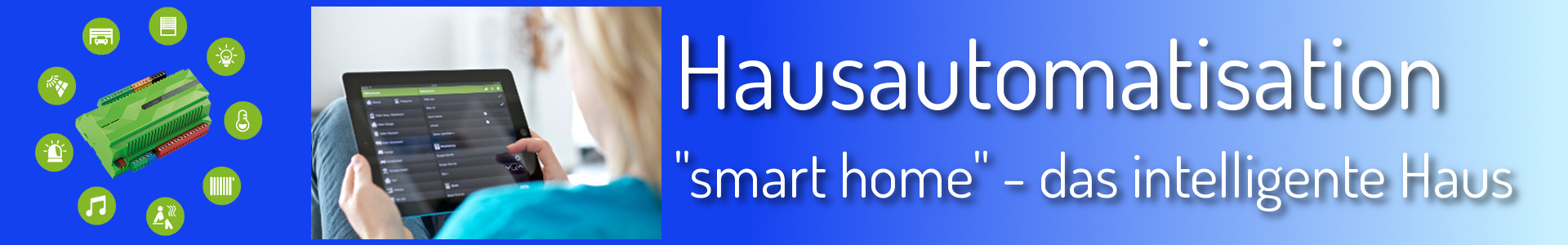 das intelligente Haus